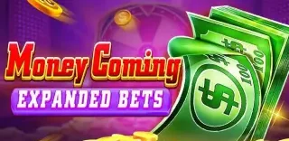 Money Coming Expanded Bets